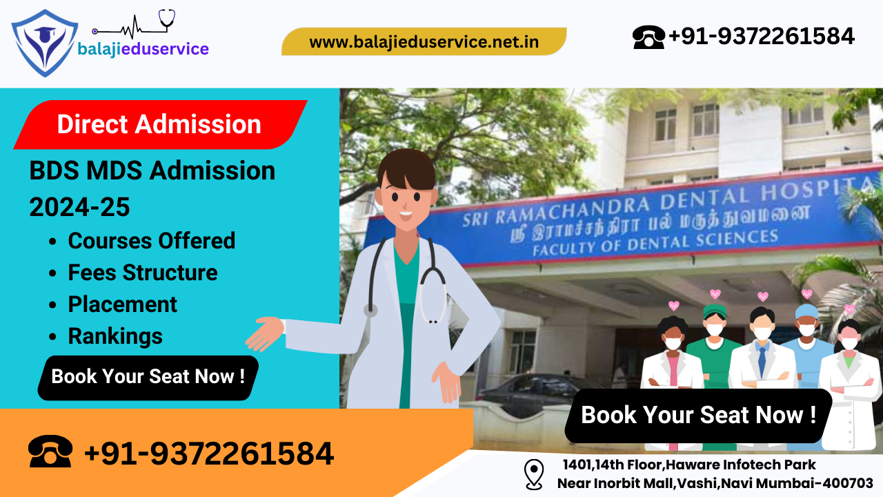 9372261584@Sri Ramachandra Dental College Chennai  : BDS MDS Admission 2024-25, Courses Offered, Fees Structure, Placement, Rankings